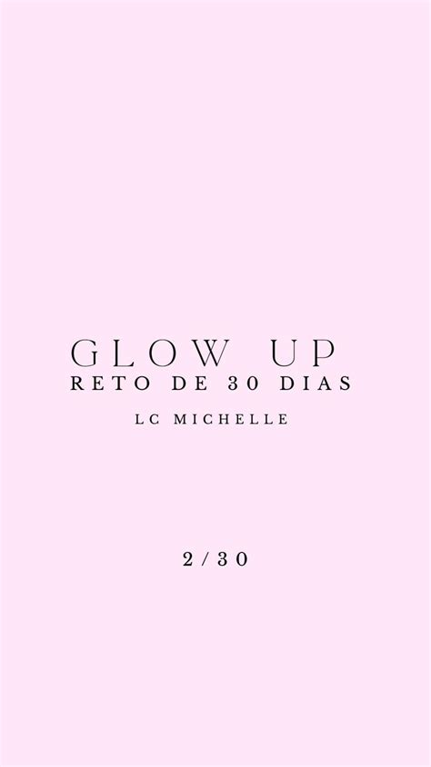 Glow Up Tips En 2024 Rutinas De Belleza Consejos Para Ser Feliz