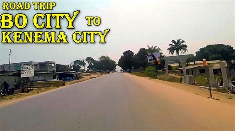 Road Trip Bo City To Kenema City Sierra Leone 2020 Vlog 5 Sierra