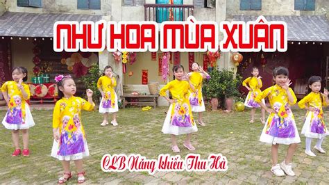 Nhảy NhƯ Hoa MÙa XuÂn Dance Performance Clb Năng Khiếu Thu Hà Ước Mơ Hồng Vtc6 Youtube