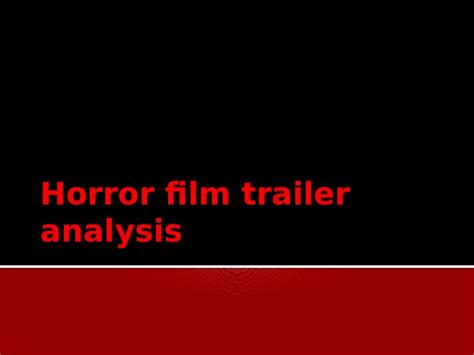 Pptx Horror Film Trailer Analysis Dokumen Tips