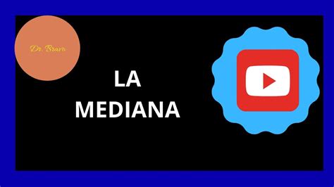 La Mediana Youtube