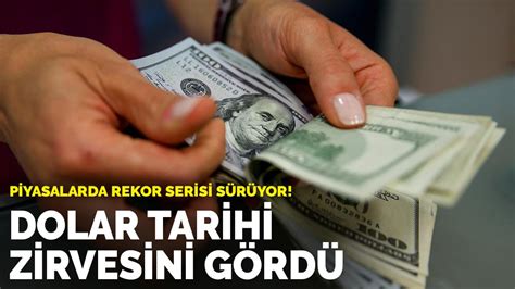 Piyasalarda rekor serisi sürüyor Dolar tarihi zirvesini gördü