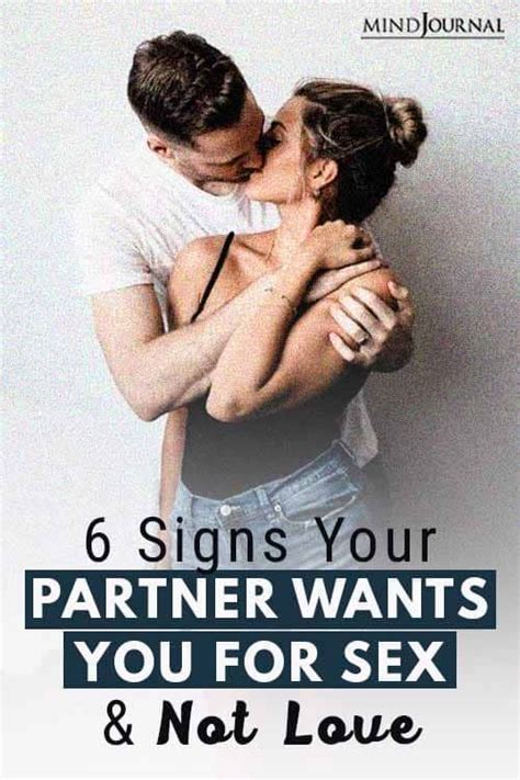 6 Signs Your Partner Wants You For Your Body Not Your Heart In 2020