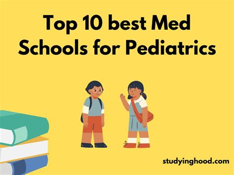 Top 10 Best Med Schools For Pediatrics