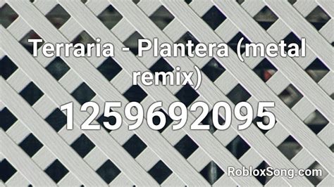 Terraria Plantera Metal Remix Roblox Id Roblox Music Codes