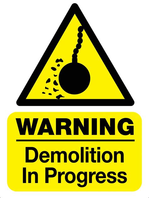 Warning Demolition In Progress Sign New Signs