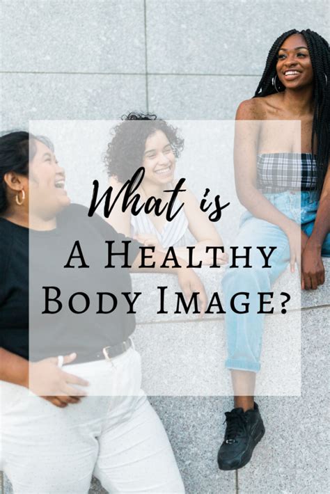 What Does Healthy Body Image Mean How To Improve Body Image