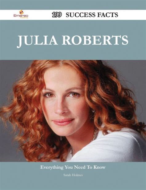 Julia Roberts 199 Success Facts Everything You Need To Know About