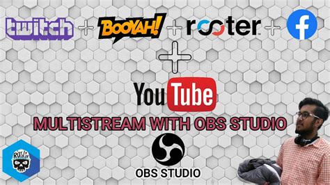 How To Multistream With Obs Studio Obs Tutorials Stream On Booyah