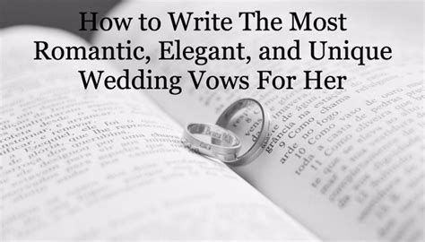 How To Write The Most Romantic Elegant And Unique Wedding Vows For