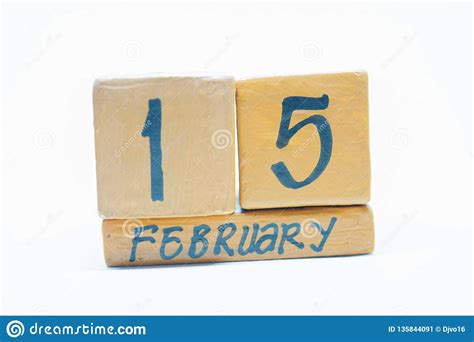 February 15th Day 15 Of Month Handmade Wood Calendar Isolated On