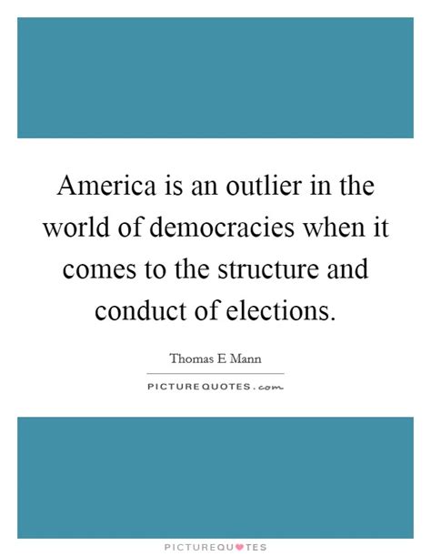 Which are you favorite malcolm gladwell quotes? America is an outlier in the world of democracies when it comes... | Picture Quotes
