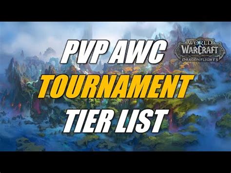 Dragonflight Pvp Tournament Tier List Youtube