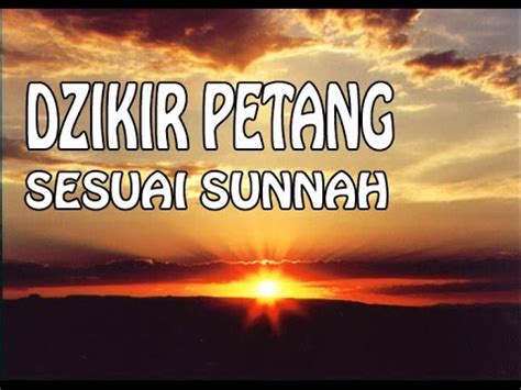 Dzikir Petang Sesuai Sunnah Seri Dzikir Pagi Dan Petang Youtube