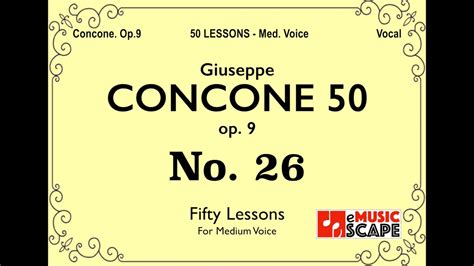 Concone 50 Op9 No26 Medium Voice 콘코네 중성용 Youtube