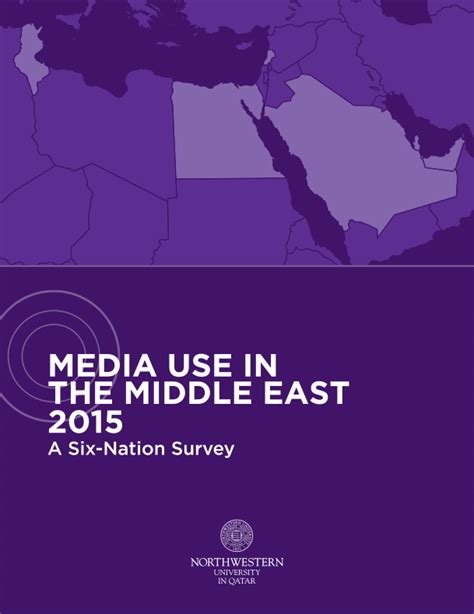 Media Use In The Middle East 2015 A Six Nation Survey Northwestern