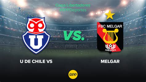 Melgar Empató Ante U De Chile Y Avanzó De Fase En La Copa Libertadores