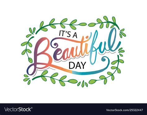 Its A Beautiful Day Hand Lettering Motivational Vector Image