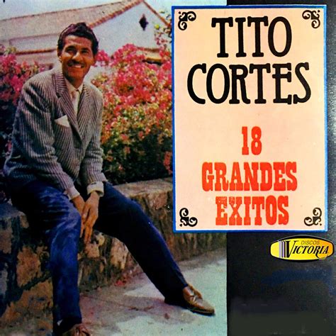 18 Grandes Éxitos álbum de Tito Cortes en Apple Music