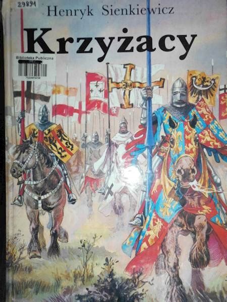 Krzyżacy Henryk Sienkiewicz 13524218594 Książka Allegro