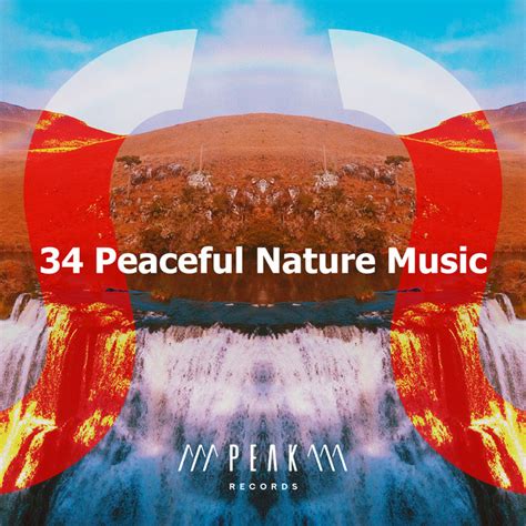 34 Peaceful Nature Music Album By Nature Sound Collection Spotify