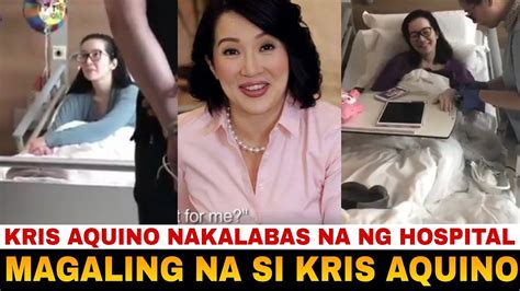 Kris Aquino Latest Nakalabas Na Ng Hospital Si Kris Aquino Magaling Na Youtube