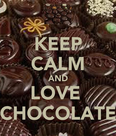 Keep Calm And Love Chocolate Poster Agusbcelin Keep Calm O Matic