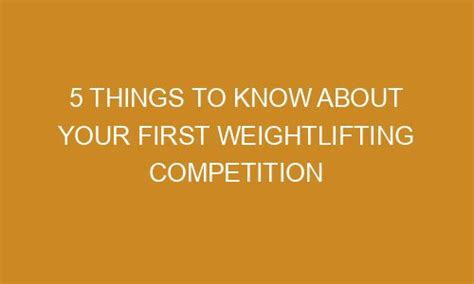 5 Things To Know About Your First Weightlifting Competition Zazabis