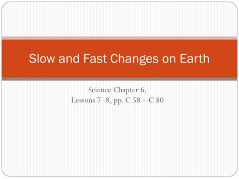 Ppt Slow And Fast Changes On Earth Powerpoint Presentation Free