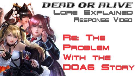 Doa Lore Explained Re The Problem With The Doa6 Story Youtube