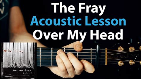Over My Head The Fray Acoustic Guitar Lessontutorial W Chords
