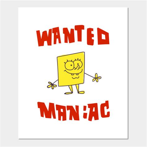 Spongebob Squarepants Classic Wanted Maniac Spongebob Posters And
