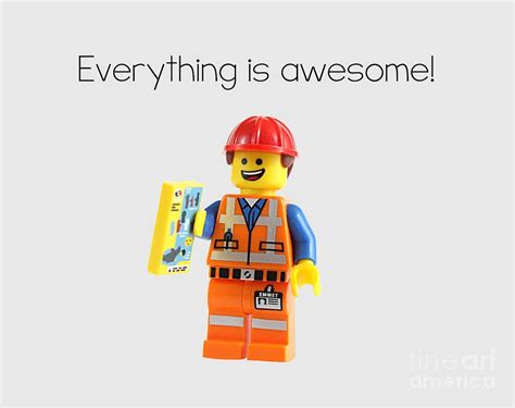 Everything Is Awesome Photograph By Snappy Brick Photos Fine Art America
