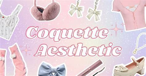 All You Need To Know About The Coquette Aesthetic THE YESSTYLIST