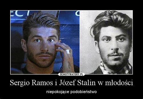 Después de unos meses jodidos y una temporada atípica y distinta a lo que he vivido en toda mi carrera, también se une la eurocopa. Sergio Ramos i Józef Stalin w młodości - Demotywatory.pl