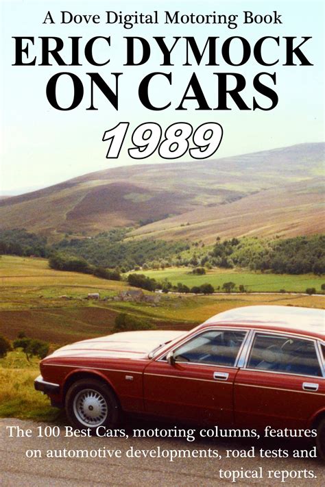 Eric Dymock On Cars 1989 The 100 Best Cars And Motoring Columns