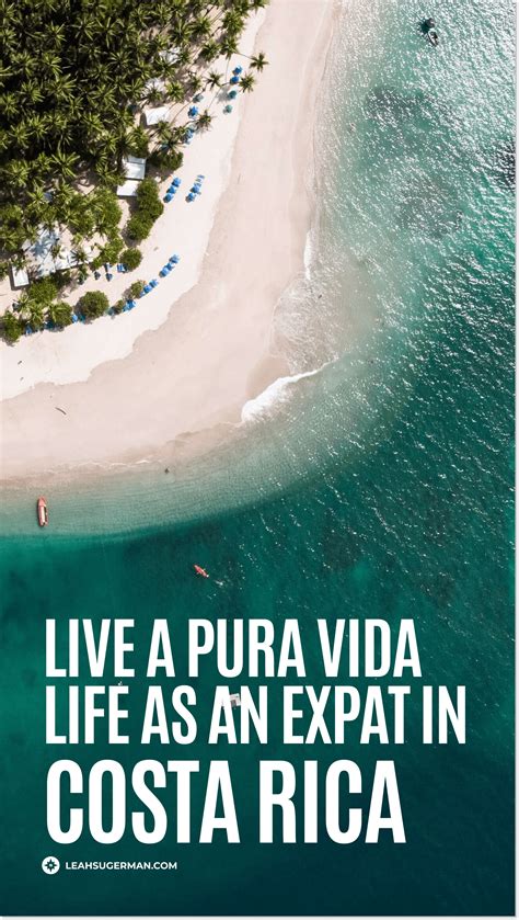 Life In Costa Rica The Pura Vida Lifestyle Of An Expat In Costa Rica