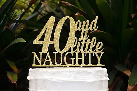 40 And A Little Naughty Birthday Cake Topper 40th Birthday Etsy Australia