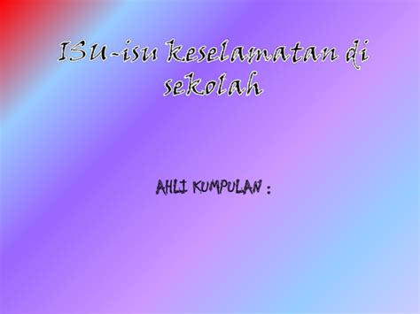 Maybe you would like to learn more about one of these? (PPT) Is-isu keselamatan di kawasan sekolah | GK Ria 1624 ...