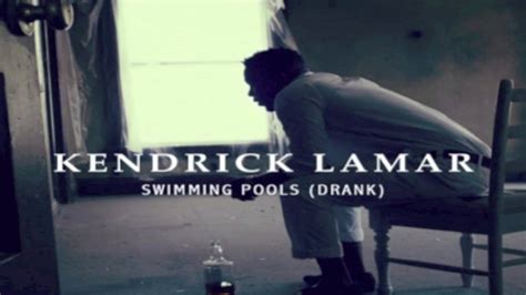 Swimming Pools Drank Kendrick Lamar Youtube