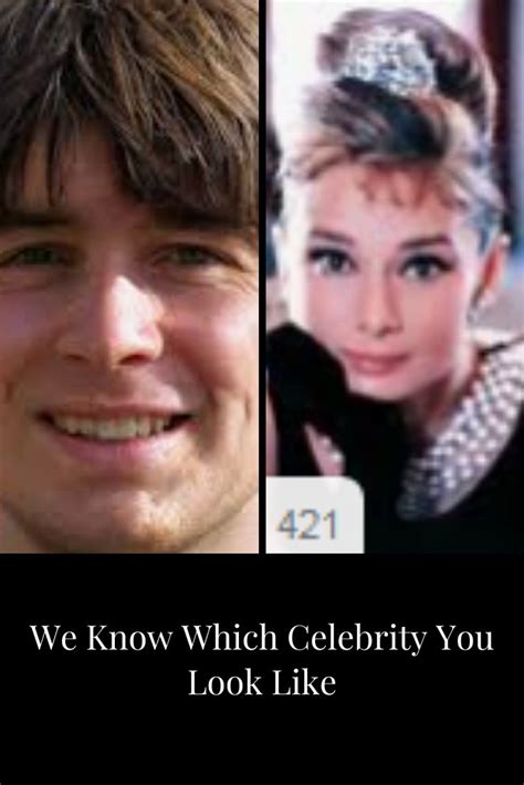 We Know Which Celebrity You Look Like Celebrity Look Alike My Vrogue