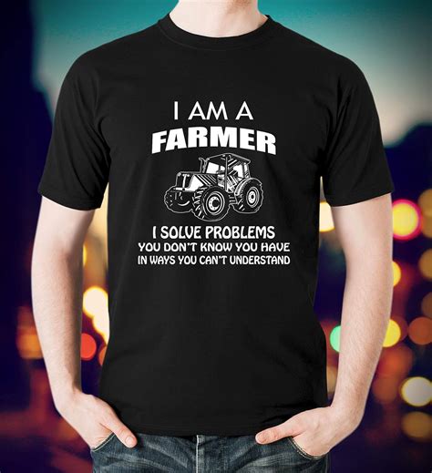 Farmer Im A Farmer I Solve Problems T Shirt Seknovelty