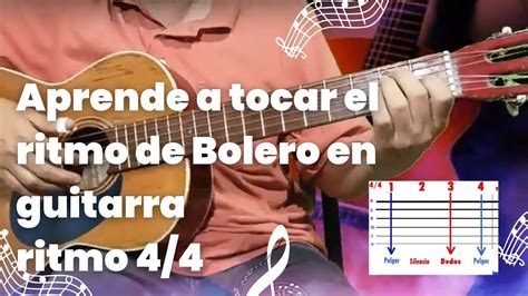 Aprende A Tocar Bolero En Guitarra Técnicas Y Acordes Ritmo 44