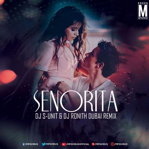 Senorita Dj S Unit And Dj Ronith Dubai Remix Download Now Remix Dj