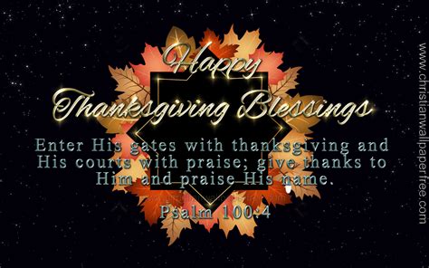 happy thanksgiving blessings psalm 100 verse 4 christian wallpaper free