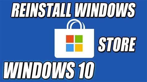 How To Reinstall Microsoft Store App In Windows 10