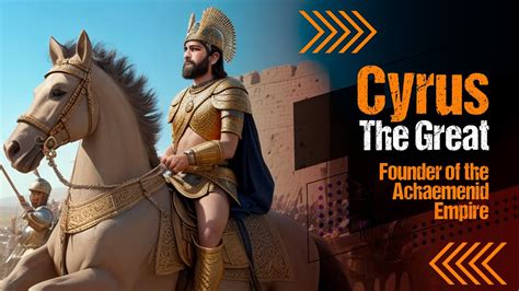 cyrus the great founder of the achaemenid empire youtube