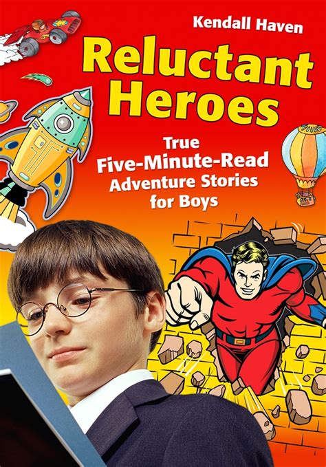 Reluctant Heroes True Five Minute Read Adventure Stories For Boys