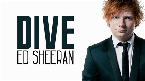 Listen to dive by ed sheeran, 1,139,785 shazams, featuring on счастье есть, and хорошее настроение apple music playlists. Dive Ed Sheeran Lyrics - YouTube