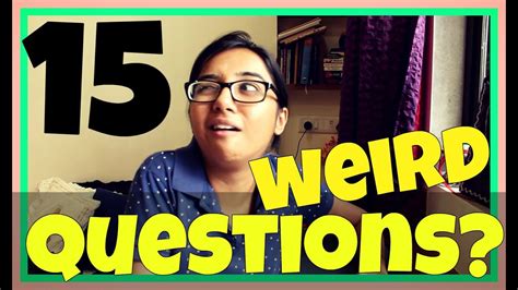 15 Weird Questions Tag Realtalktuesday Mostlysane Youtube